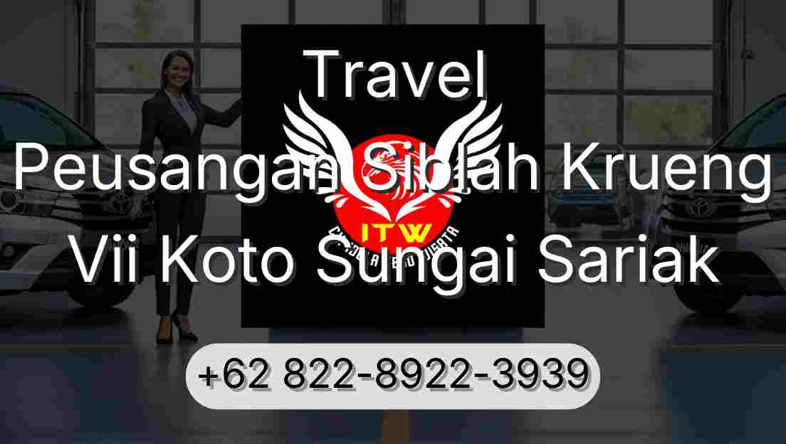 Travel Peusangan Siblah Krueng Vii Koto Sungai Sariak