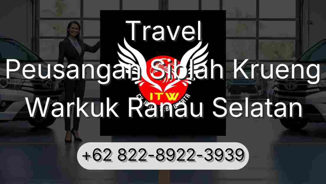 Travel Peusangan Siblah Krueng Warkuk Ranau Selatan