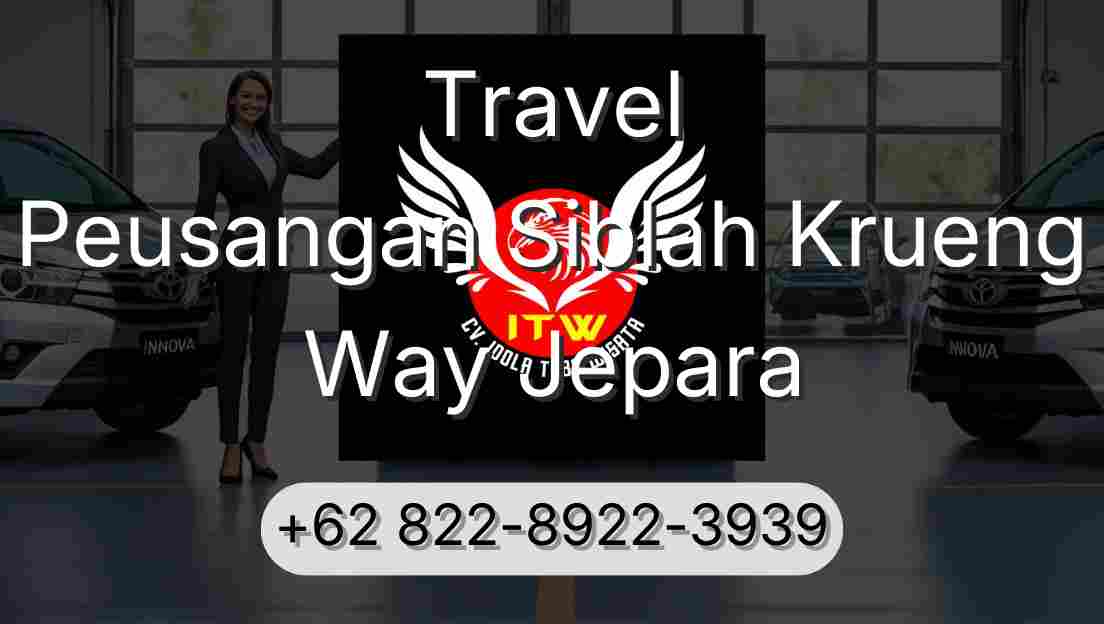 Travel Peusangan Siblah Krueng Way Jepara