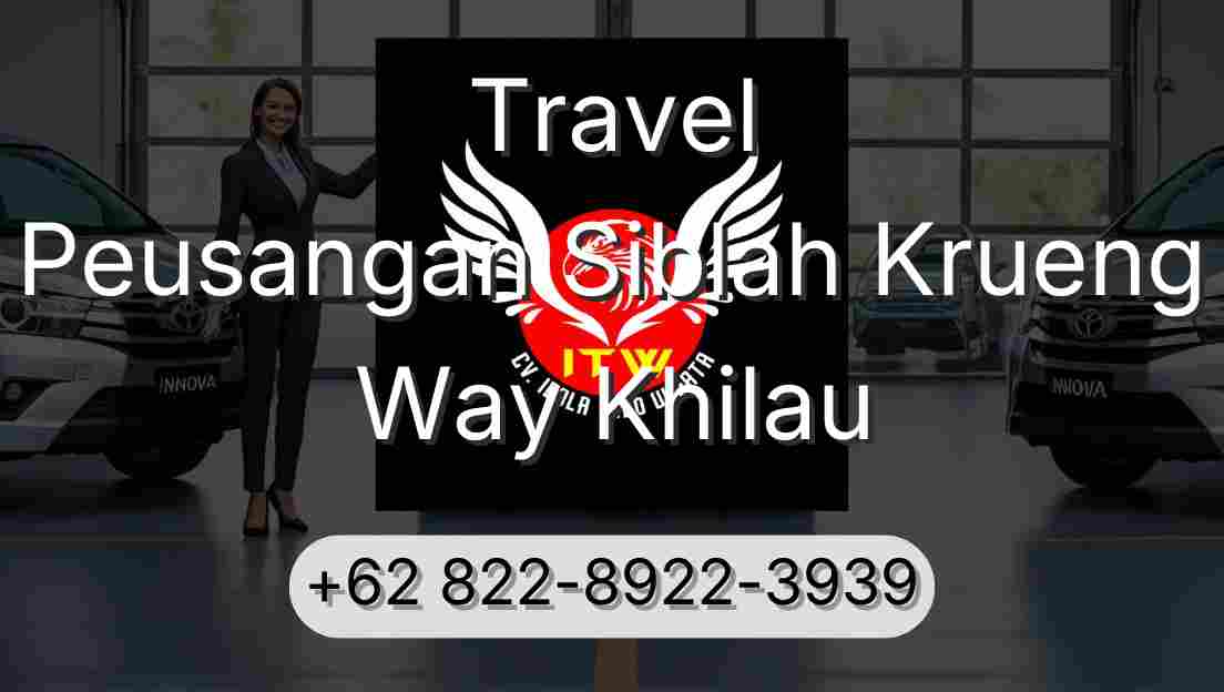 Travel Peusangan Siblah Krueng Way Khilau
