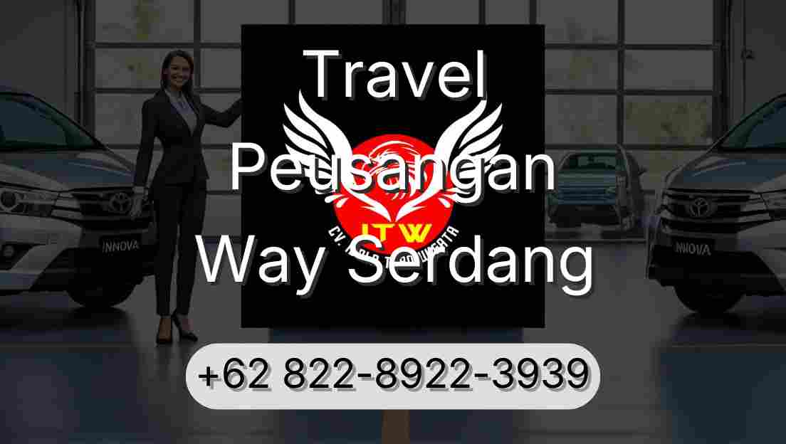Travel Peusangan Way Serdang