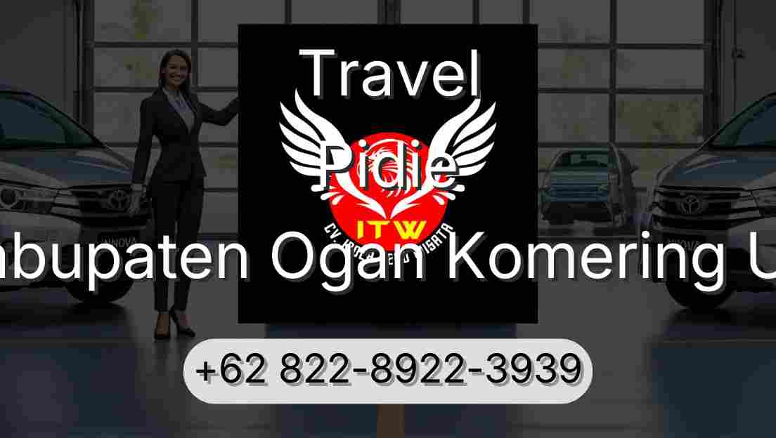 Travel Pidie Kabupaten Ogan Komering Ulu