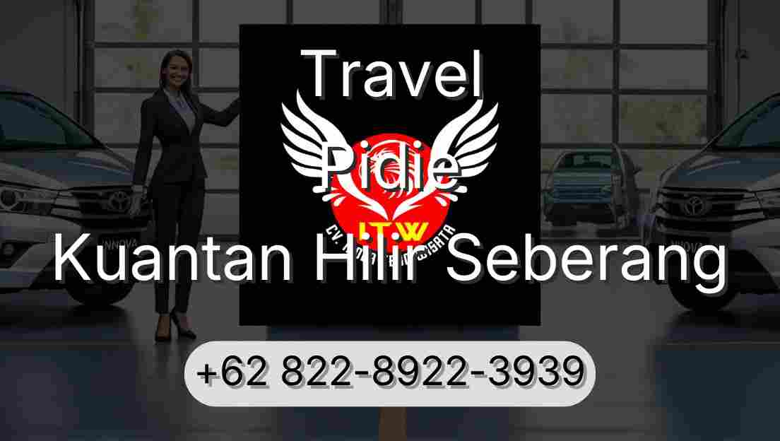 Travel Pidie Kuantan Hilir Seberang