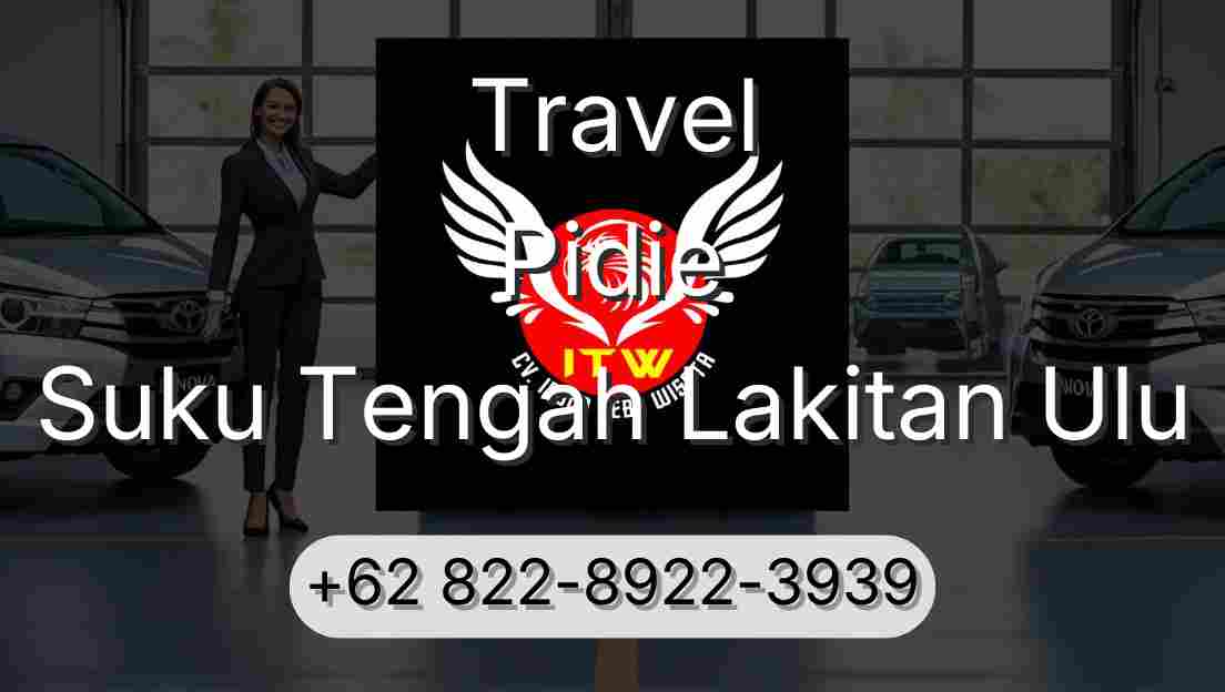 Travel Pidie Suku Tengah Lakitan Ulu