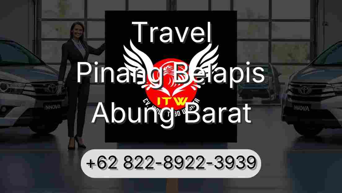 Travel Pinang Belapis Abung Barat