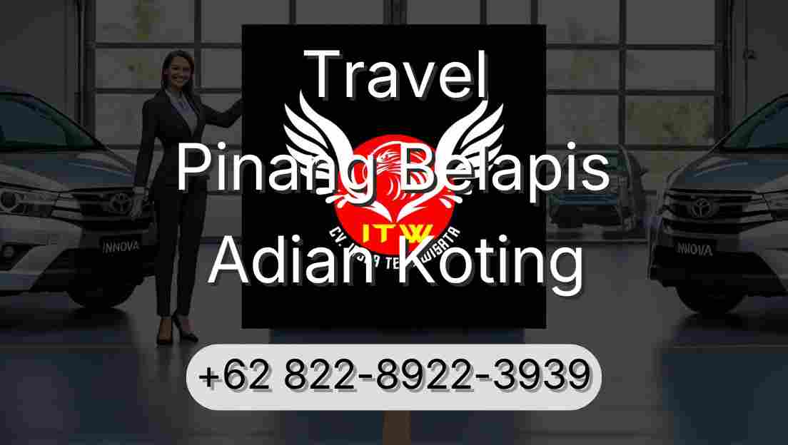 Travel Pinang Belapis Adian Koting