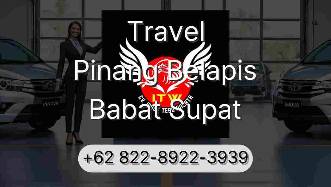 Travel Pinang Belapis Babat Supat