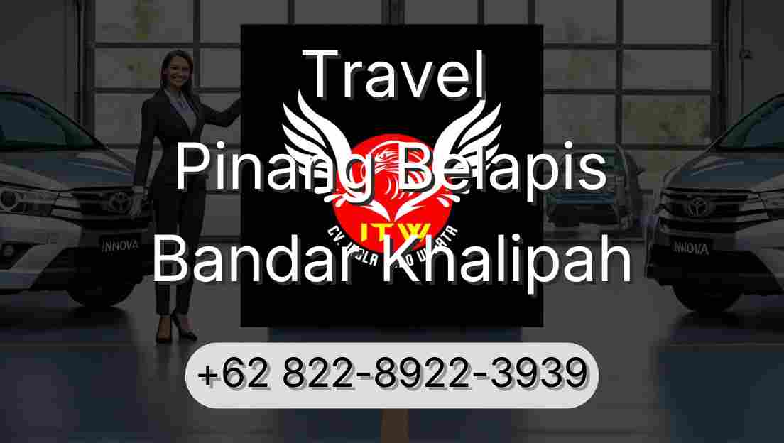 Travel Pinang Belapis Bandar Khalipah