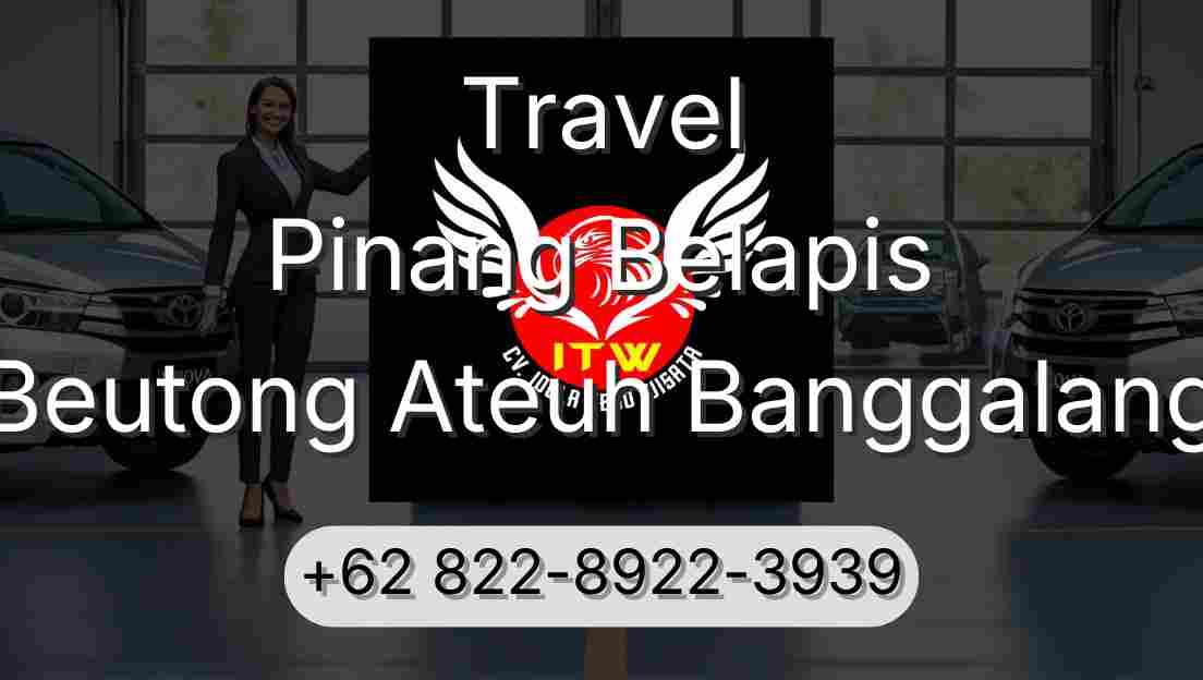 Travel Pinang Belapis Beutong Ateuh Banggalang