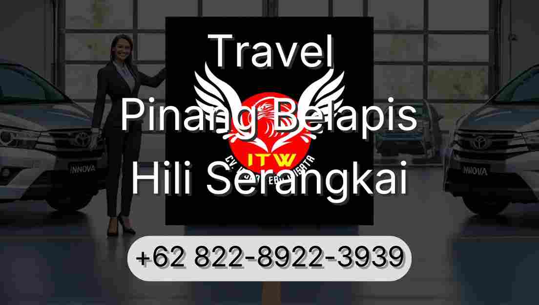Travel Pinang Belapis Hili Serangkai