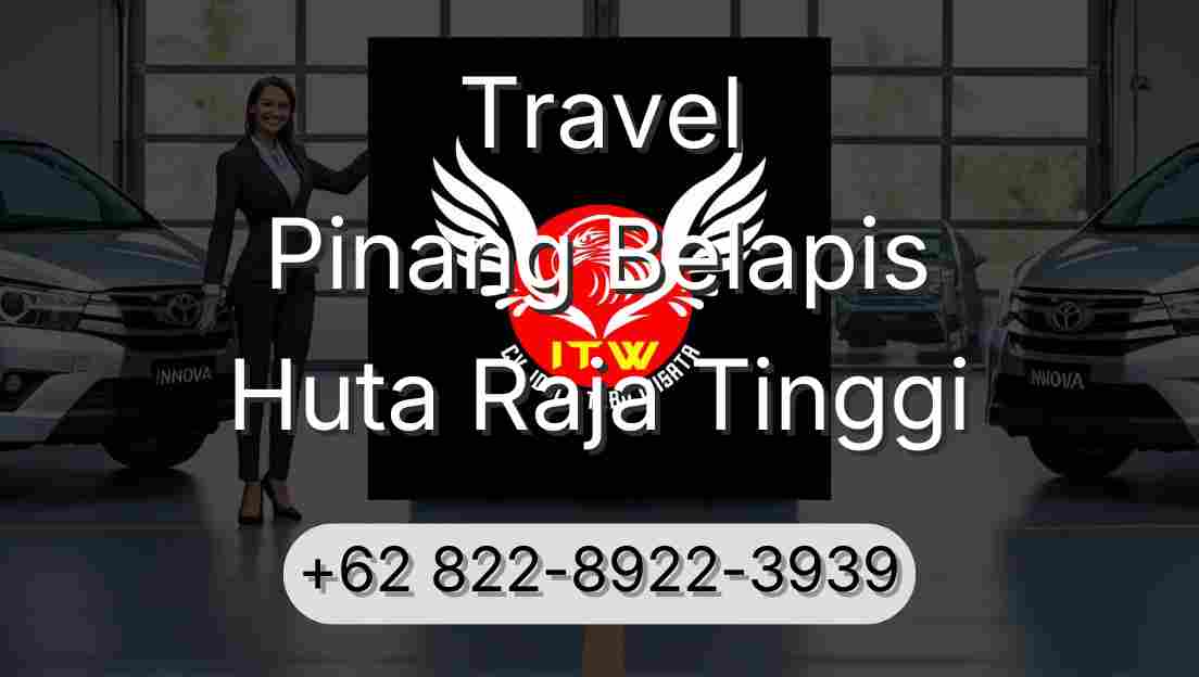Travel Pinang Belapis Huta Raja Tinggi