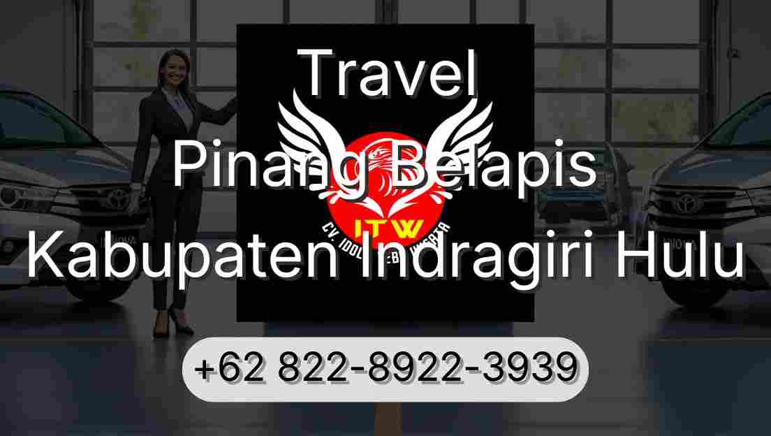 Travel Pinang Belapis Kabupaten Indragiri Hulu
