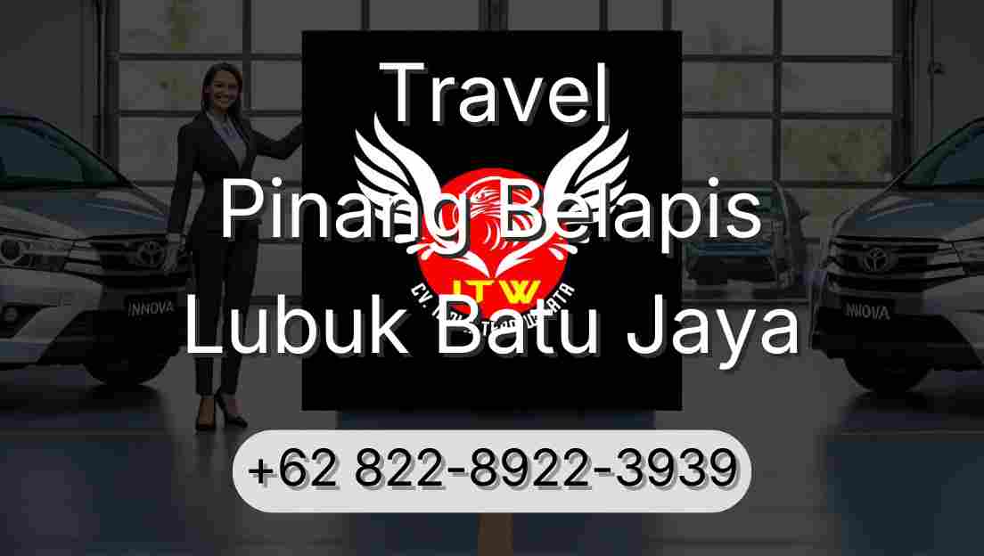 Travel Pinang Belapis Lubuk Batu Jaya