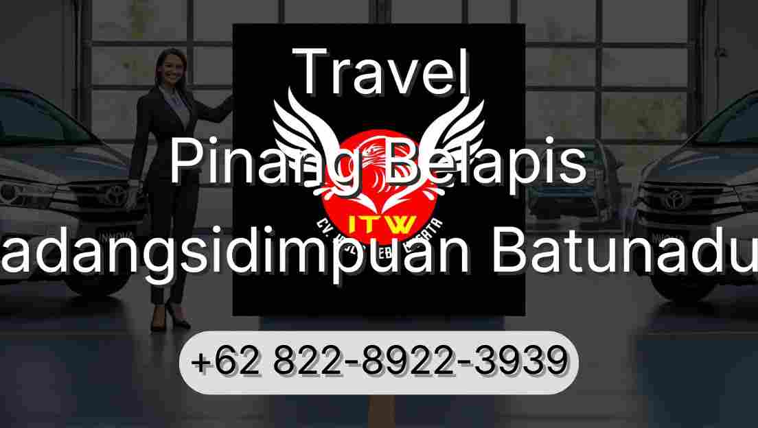 Travel Pinang Belapis Padangsidimpuan Batunadua