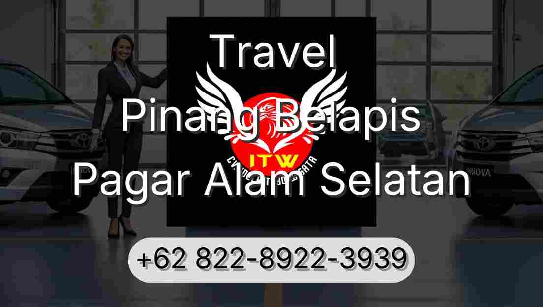 Travel Pinang Belapis Pagar Alam Selatan