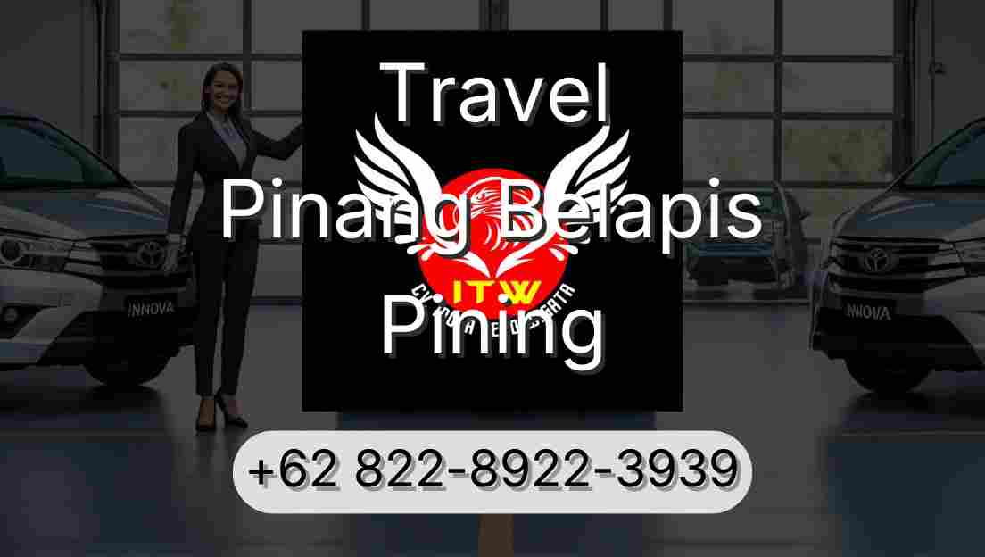 Travel Pinang Belapis Pining