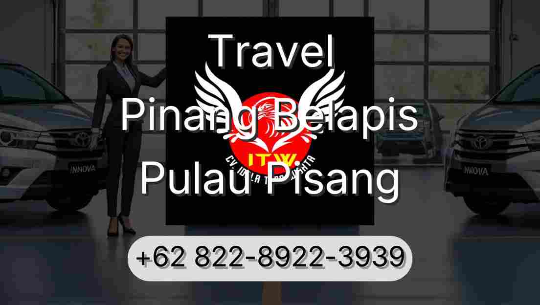Travel Pinang Belapis Pulau Pisang