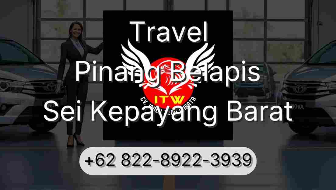 Travel Pinang Belapis Sei Kepayang Barat