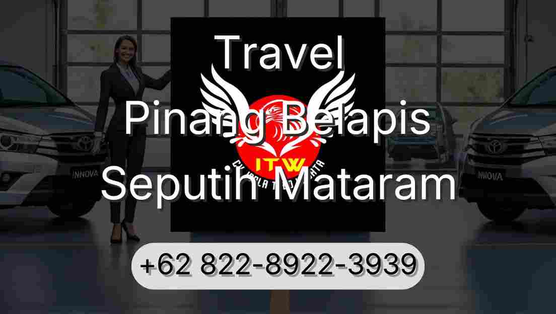 Travel Pinang Belapis Seputih Mataram