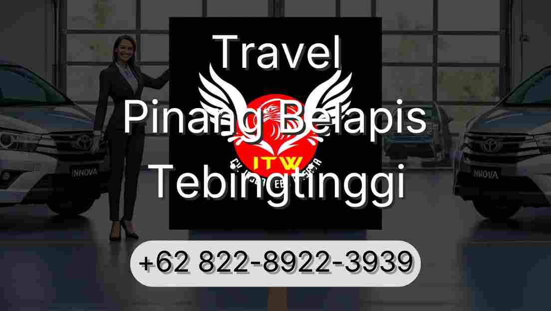 Travel Pinang Belapis Tebingtinggi
