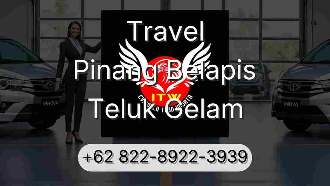 Travel Pinang Belapis Teluk Gelam