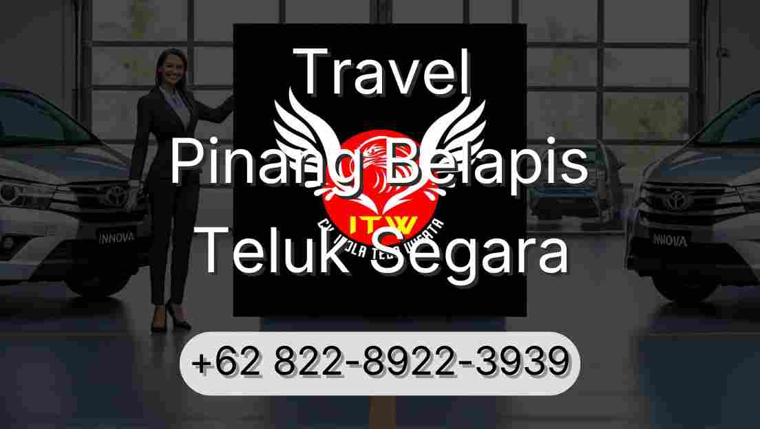 Travel Pinang Belapis Teluk Segara