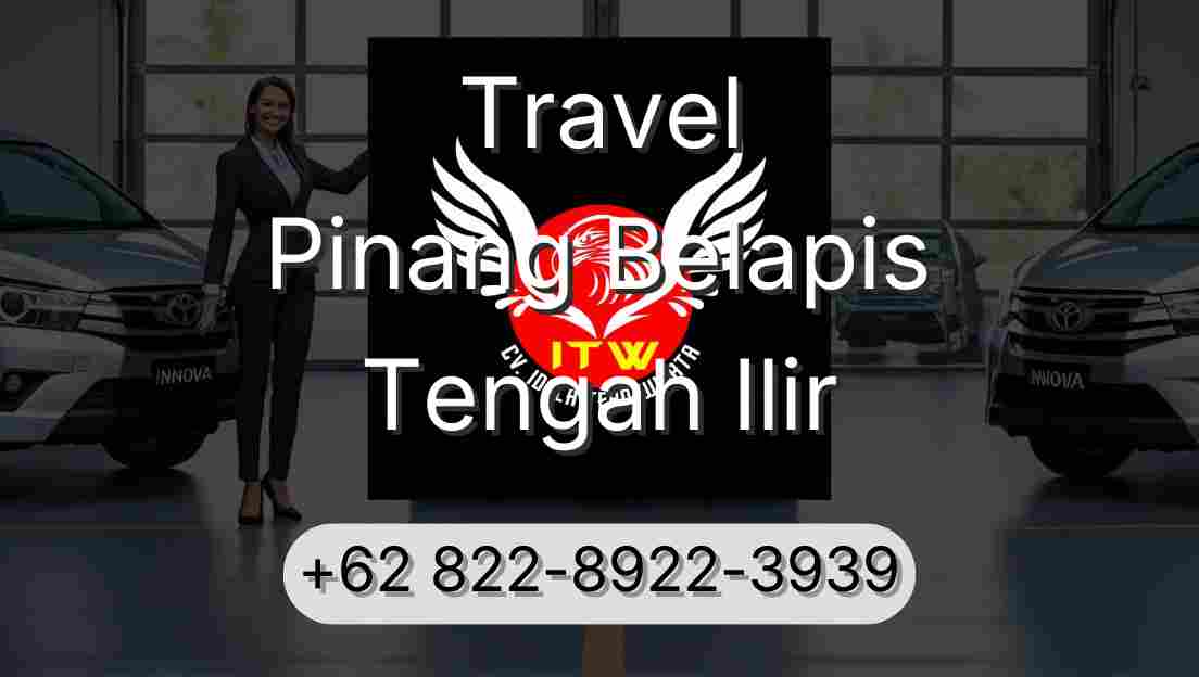 Travel Pinang Belapis Tengah Ilir