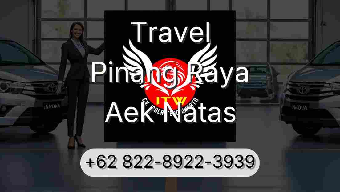 Travel Pinang Raya Aek Natas