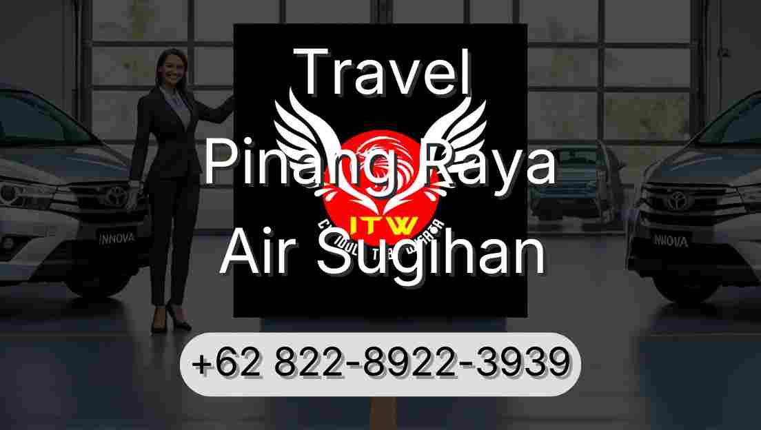 Travel Pinang Raya Air Sugihan