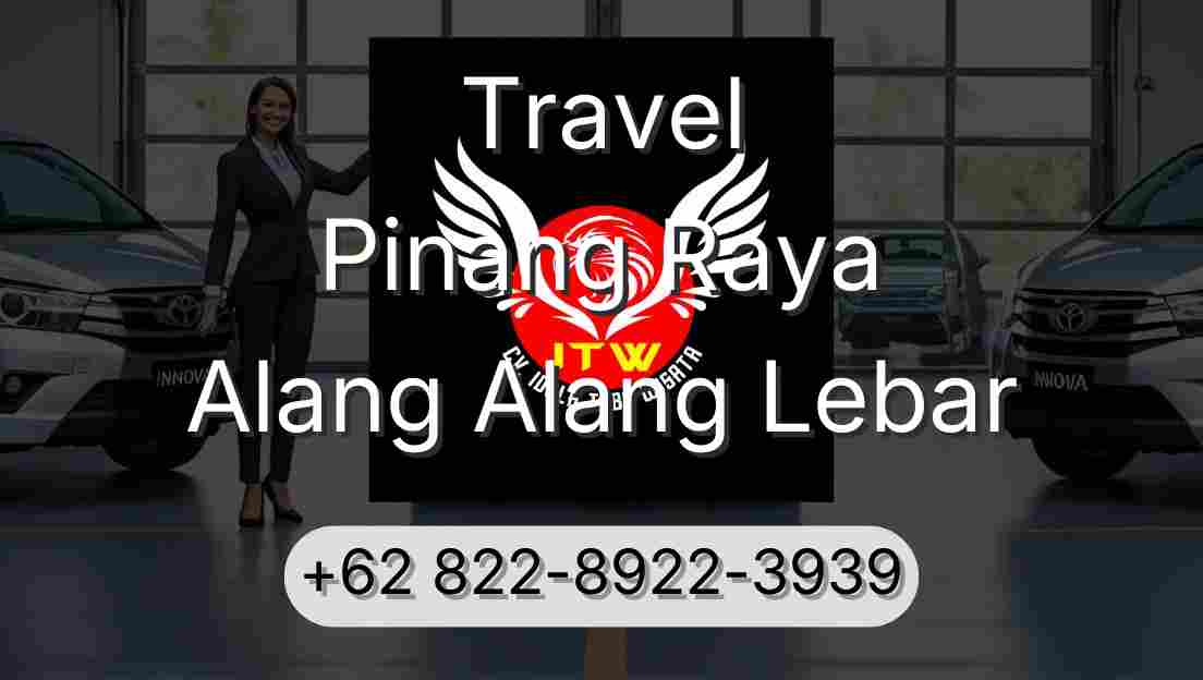 Travel Pinang Raya Alang Alang Lebar