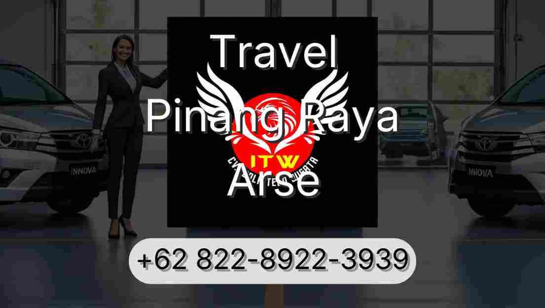Travel Pinang Raya Arse
