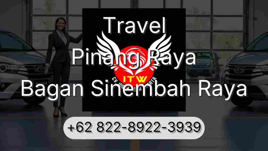 Travel Pinang Raya Bagan Sinembah Raya