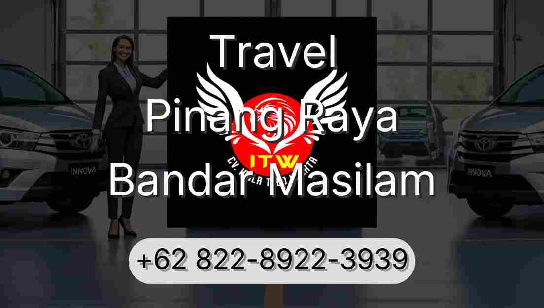 Travel Pinang Raya Bandar Masilam
