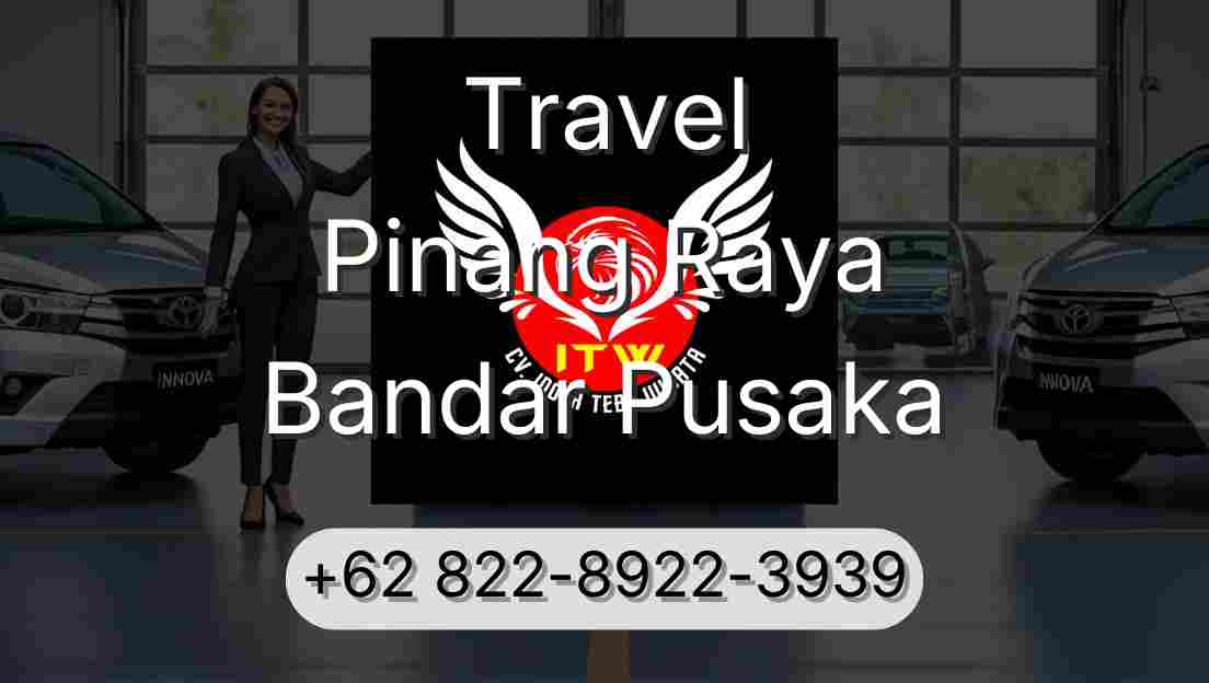 Travel Pinang Raya Bandar Pusaka