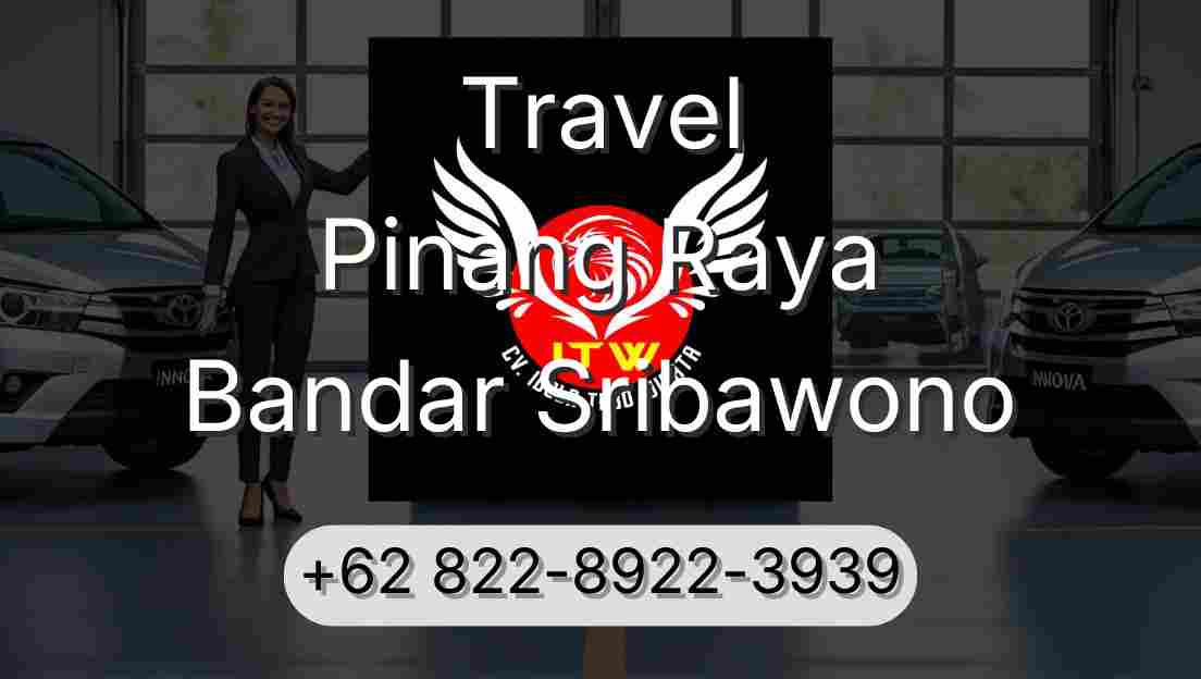 Travel Pinang Raya Bandar Sribawono