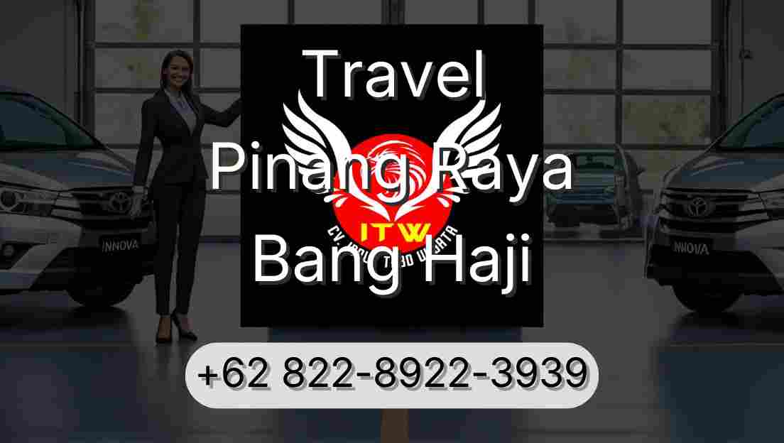 Travel Pinang Raya Bang Haji