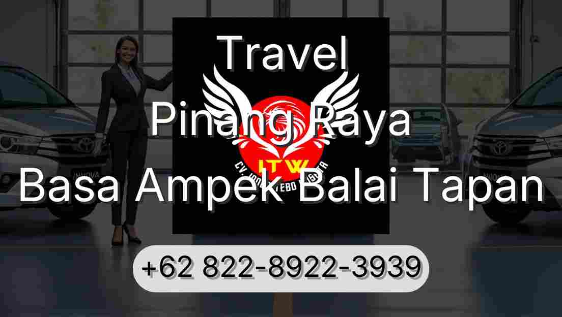 Travel Pinang Raya Basa Ampek Balai Tapan