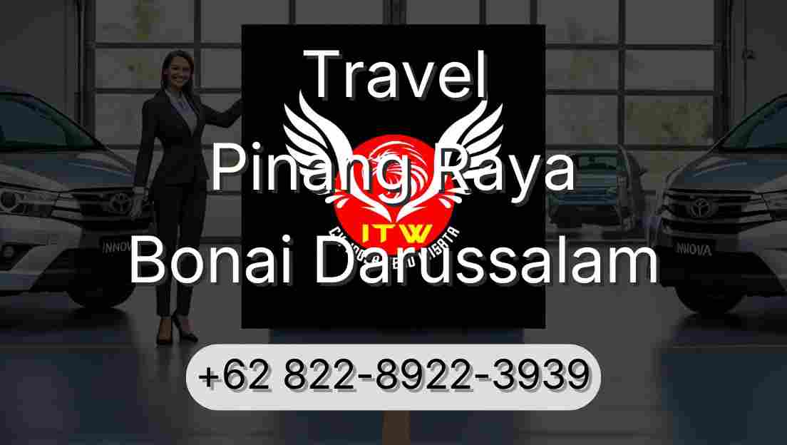 Travel Pinang Raya Bonai Darussalam