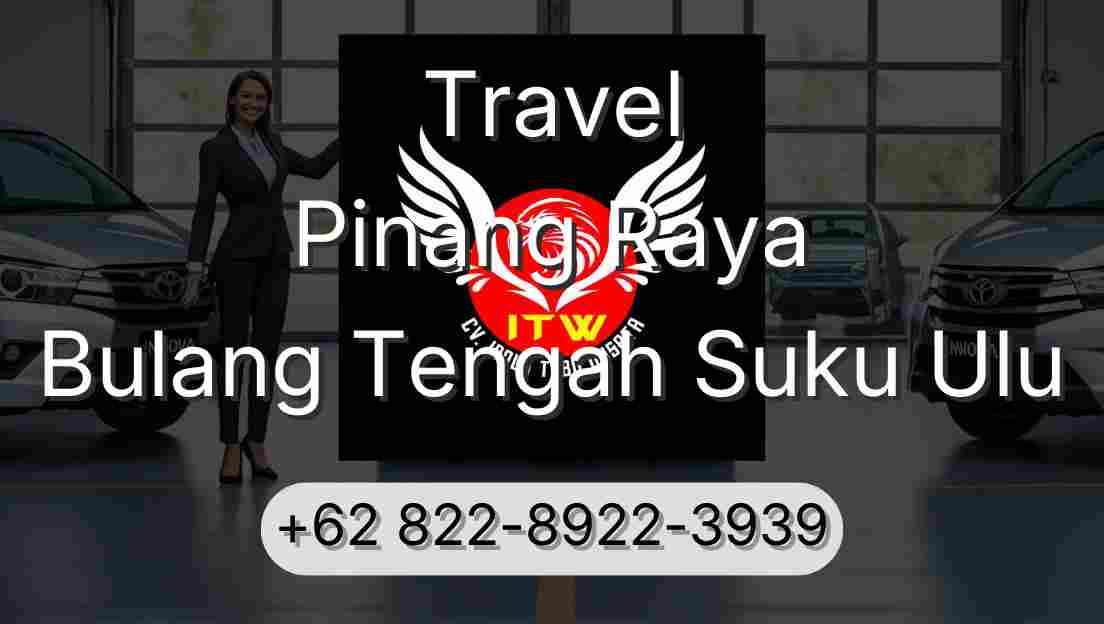 Travel Pinang Raya Bulang Tengah Suku Ulu