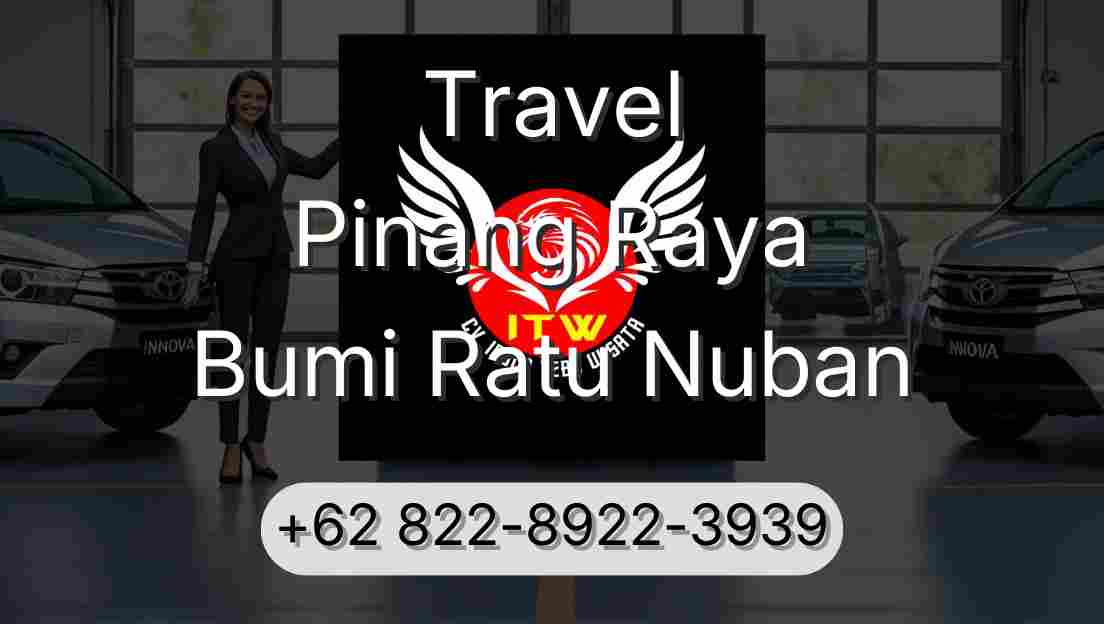 Travel Pinang Raya Bumi Ratu Nuban