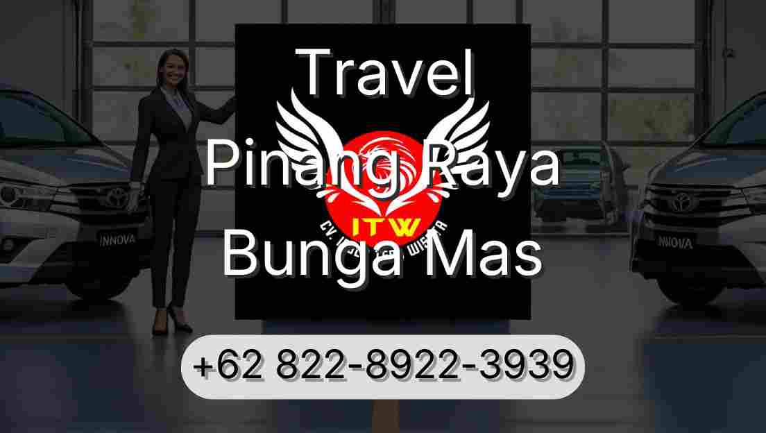 Travel Pinang Raya Bunga Mas