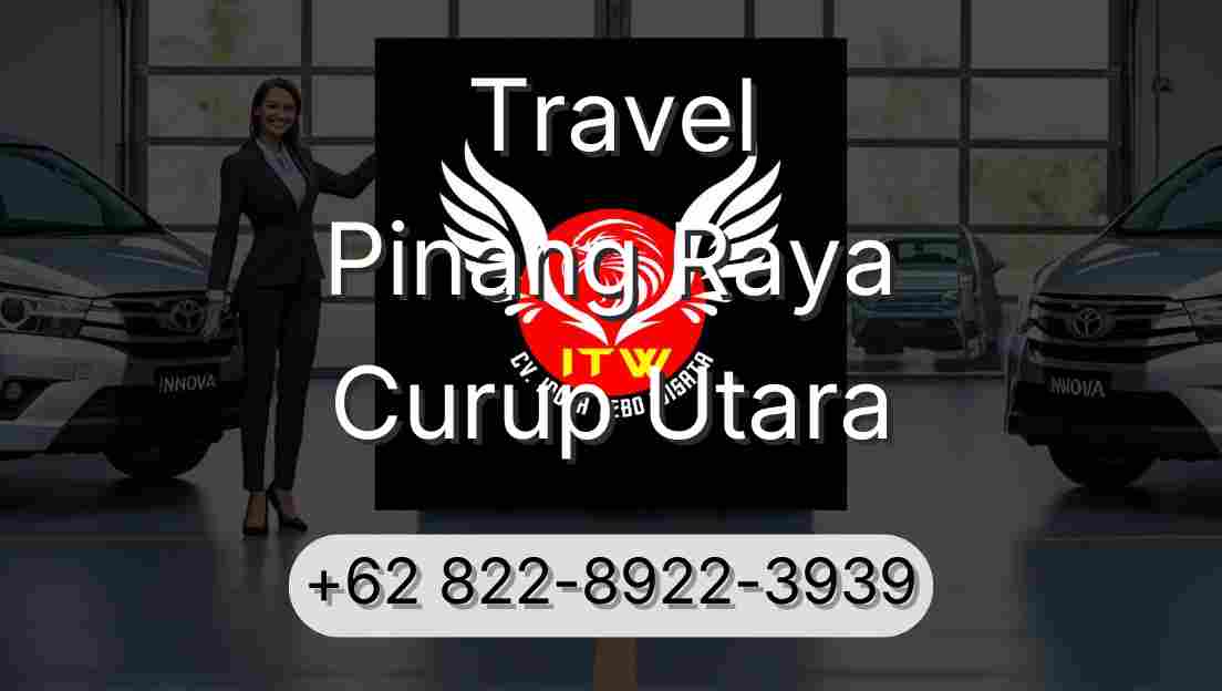 Travel Pinang Raya Curup Utara