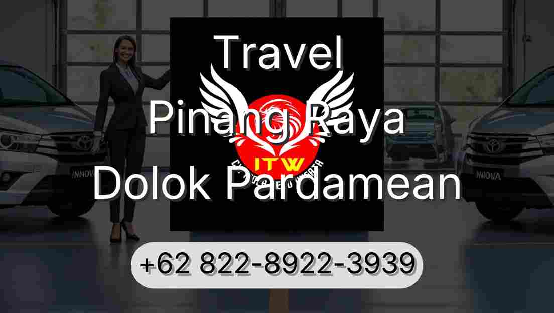 Travel Pinang Raya Dolok Pardamean