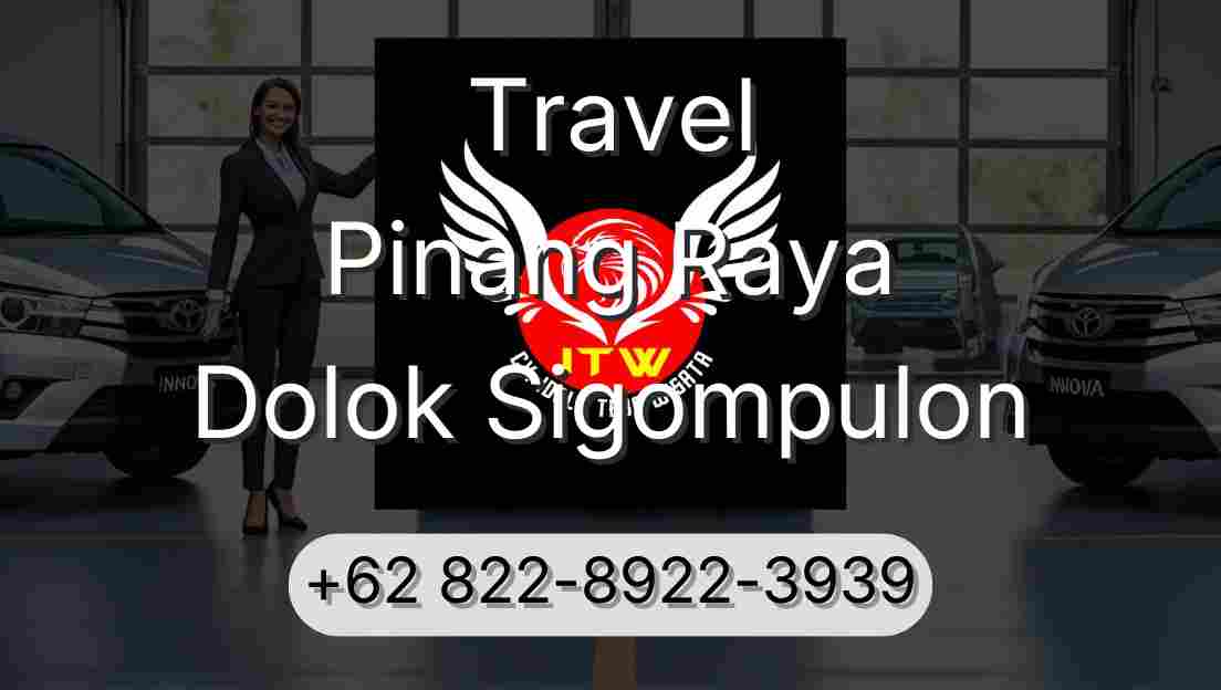 Travel Pinang Raya Dolok Sigompulon