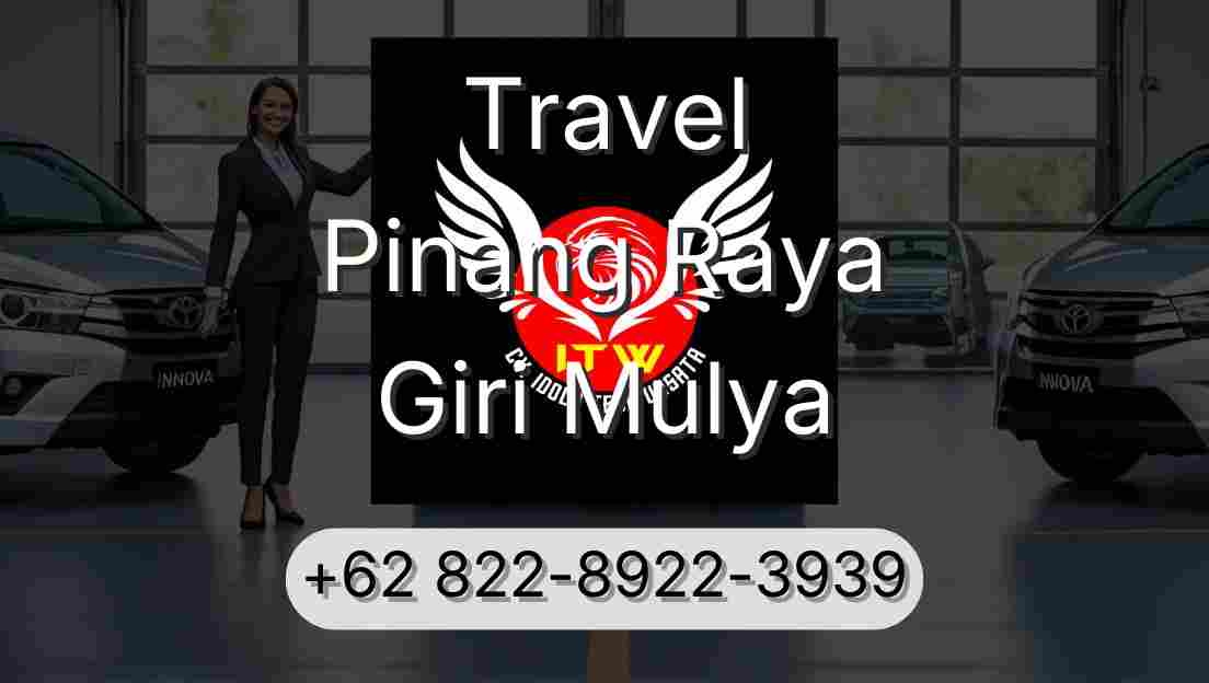 Travel Pinang Raya Giri Mulya