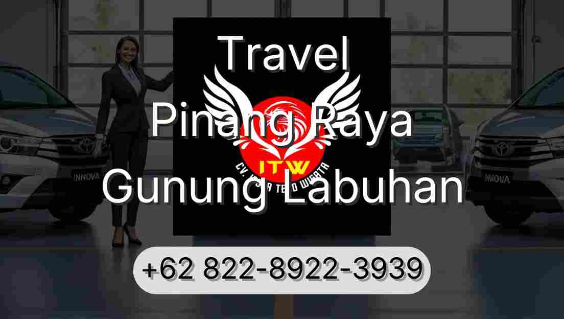 Travel Pinang Raya Gunung Labuhan