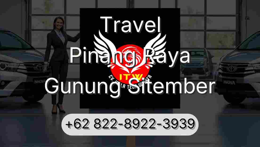 Travel Pinang Raya Gunung Sitember