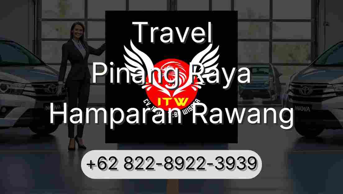 Travel Pinang Raya Hamparan Rawang