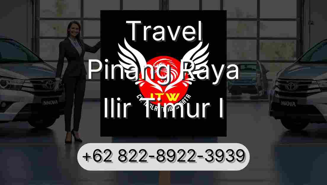 Travel Pinang Raya Ilir Timur I