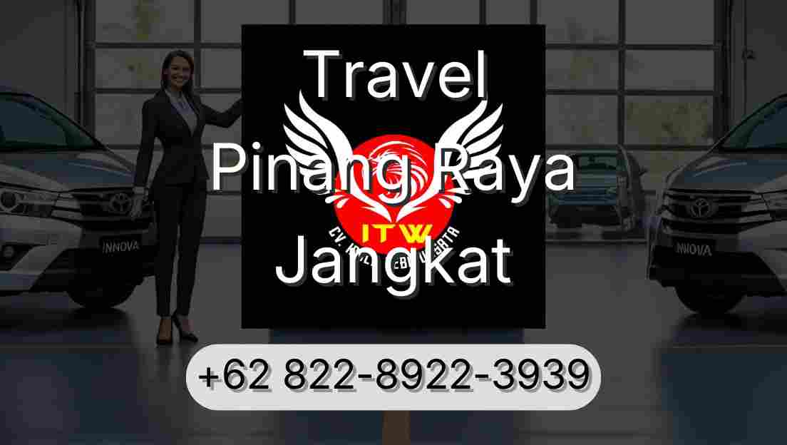 Travel Pinang Raya Jangkat